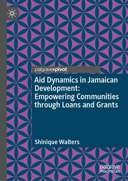 Abbildung von Walters | Aid Dynamics in Jamaican Development: Empowering Communities through Loans and Grants | 1. Auflage | 2025 | beck-shop.de