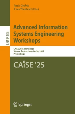 Abbildung von Grabis / Wautelet | Advanced Information Systems Engineering Workshops | 1. Auflage | 2025 | beck-shop.de