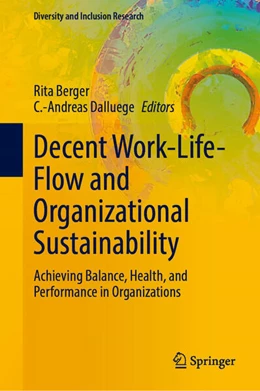 Abbildung von Berger / Dalluege | Decent Work-Life-Flow and Organizational Sustainability | 1. Auflage | 2025 | beck-shop.de