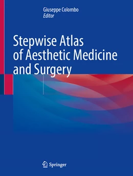 Abbildung von Colombo | Stepwise Atlas of Aesthetic Medicine and Surgery | 1. Auflage | 2025 | beck-shop.de