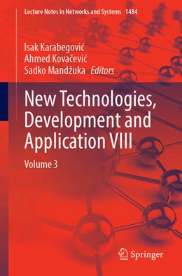 Abbildung von Karabegovic / Kovacevic | New Technologies, Development and Application VIII | 1. Auflage | 2025 | beck-shop.de