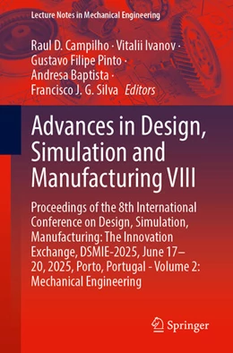 Abbildung von Campilho / Ivanov | Advances in Design, Simulation and Manufacturing VIII | 1. Auflage | 2025 | beck-shop.de
