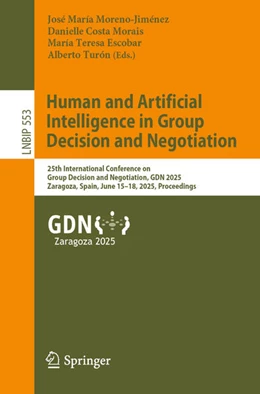 Abbildung von Moreno-Jiménez / Costa Morais | Human and Artificial Intelligence in Group Decision and Negotiation | 1. Auflage | 2025 | beck-shop.de