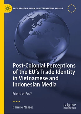 Abbildung von Nessel | Post-Colonial Perceptions of the EU’s Trade Identity in Vietnamese and Indonesian Media | 1. Auflage | 2025 | beck-shop.de