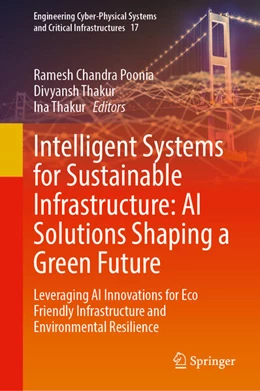 Abbildung von Poonia / Thakur | Intelligent Systems for Sustainable Infrastructure: AI Solutions Shaping a Green Future | 1. Auflage | 2025 | beck-shop.de