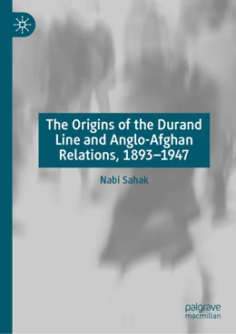 Abbildung von Sahak | Anglo-Afghan Power and Politics, 1893-1947 | 1. Auflage | 2025 | beck-shop.de