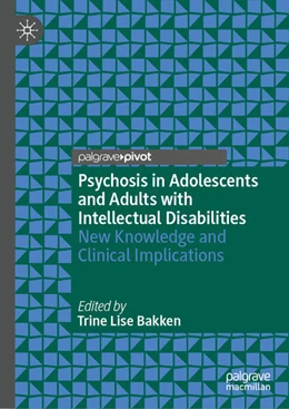 Abbildung von Bakken | Psychosis in Adolescents and Adults with Intellectual Disabilities | 1. Auflage | 2025 | beck-shop.de
