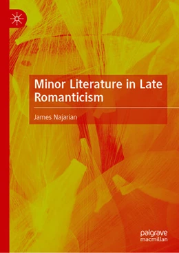 Abbildung von Najarian | Minor Literature in Late Romanticism | 1. Auflage | 2025 | beck-shop.de