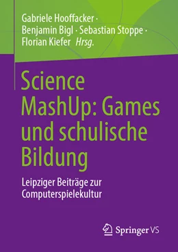 Abbildung von Hooffacker / Bigl | Science MashUp: Games und schulische Bildung | 1. Auflage | 2025 | beck-shop.de