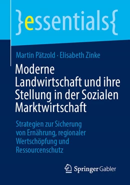 Abbildung von Pätzold / Zinke | Moderne Landwirtschaft und ihre Stellung in der Sozialen Marktwirtschaft | 1. Auflage | 2025 | beck-shop.de