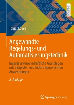 Abbildung von Loose | Angewandte Regelungs- und Automatisierungstechnik | 2. Auflage | 2025 | beck-shop.de