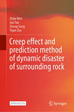 Abbildung von Wen / Tao | Creep Effect and Prediction Method of Dynamic Disaster of Surrounding Rock | 1. Auflage | 2025 | beck-shop.de
