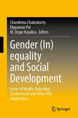 Abbildung von Chakraborty / Pal | Gender (In)equality and Social Development | 1. Auflage | 2025 | beck-shop.de