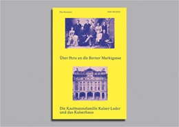 Abbildung von Betschart | Über Peru an die Berner Marktgasse | 1. Auflage | 2025 | beck-shop.de