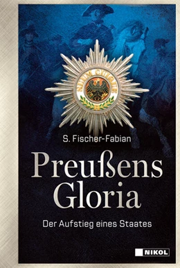 Abbildung von Fischer-Fabian | Preußens Gloria | 1. Auflage | 2025 | beck-shop.de