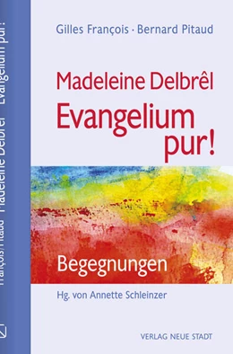 Abbildung von François / Schleinzer | Madeleine Delbrêl - Evangelium pur! | 1. Auflage | 2025 | beck-shop.de