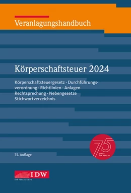 Abbildung von Büscher / Institut der Wirtschaftsprüfer in Deutschland e. V. | Veranlagungshandbuch Körperschaftsteuer 2024, 75. Auflage | 75. Auflage | 2025 | beck-shop.de