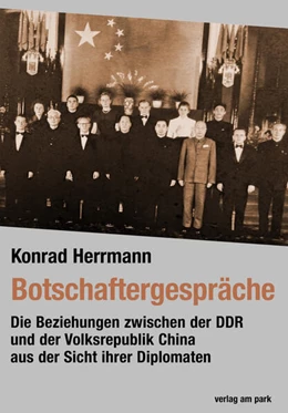 Abbildung von Herrmann | Die Beziehungen zwischen der DDR und der Volksrepublik China aus der Sicht ihrer Diplomaten | 1. Auflage | 2025 | beck-shop.de