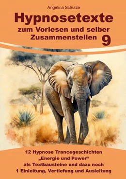 Abbildung von Schulze | Hypnosetexte zum Vorlesen und selber Zusammenstellen 9 | 1. Auflage | 2024 | beck-shop.de
