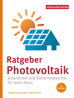 Abbildung von Seltmann / Sutter | Ratgeber Photovoltaik | 3. Auflage | 2025 | beck-shop.de
