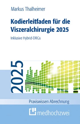 Abbildung von Thalheimer | Kodierleitfaden für die Viszeralchirurgie 2025 | 8. Auflage | 2025 | beck-shop.de