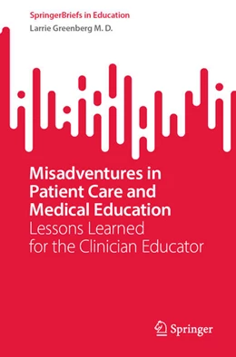 Abbildung von Greenberg M. D. | Misadventures in Patient Care and Medical Education | 1. Auflage | 2025 | beck-shop.de