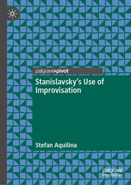 Abbildung von Aquilina | Stanislavsky's Use of Improvisation | 1. Auflage | 2025 | beck-shop.de