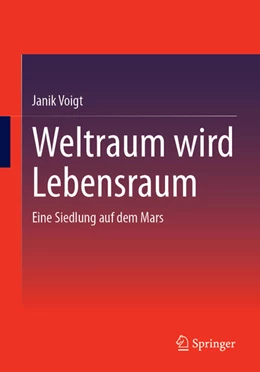 Abbildung von Voigt | Weltraum wird Lebensraum | 1. Auflage | 2025 | beck-shop.de