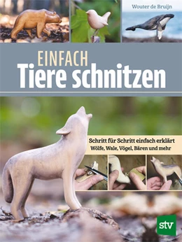 Abbildung von de Bruijn | Einfach Tiere schnitzen | 1. Auflage | 2025 | beck-shop.de