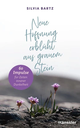 Abbildung von Bartz | Neue Hoffnung erblüht aus grauem Stein | 1. Auflage | 2025 | beck-shop.de
