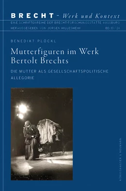 Abbildung von Plöckl | Mutterfiguren im Werk Bertolt Brechts | 1. Auflage | 2025 | beck-shop.de