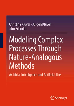 Abbildung von Klüver / Schmidt | Modeling Complex Processes Through Nature-Analogous Methods | 1. Auflage | 2025 | beck-shop.de