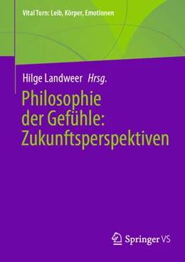Abbildung von Landweer | Philosophie der Gefühle: Zukunftsperspektiven | 1. Auflage | 2025 | beck-shop.de
