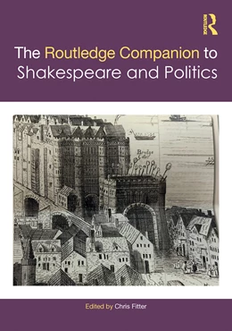 Abbildung von Fitter | The Routledge Companion to Shakespeare and Politics | 1. Auflage | 2025 | beck-shop.de