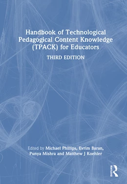 Abbildung von Baran / Koehler | Handbook of Technological Pedagogical Content Knowledge (TPACK) for Educators | 3. Auflage | 2025 | beck-shop.de