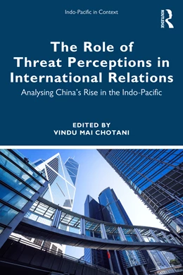 Abbildung von Mai Chotani | The Role of Threat Perceptions in International Relations | 1. Auflage | 2025 | beck-shop.de