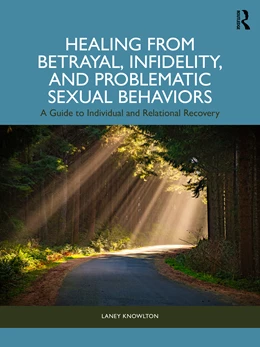 Abbildung von Knowlton | Healing from Betrayal, Infidelity, and Problematic Sexual Behaviors | 1. Auflage | 2025 | beck-shop.de