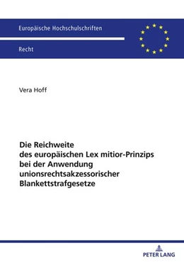Abbildung von Hoff | Die Reichweite des europäischen Lex mitior-Prinzips bei der Anwendung unionsrechtsakzessorischer Blankettstrafgesetze | 1. Auflage | 2025 | beck-shop.de