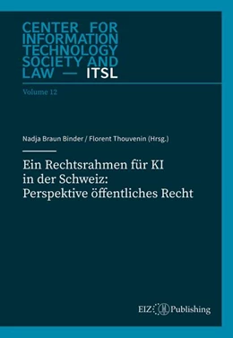 Abbildung von Braun Binde / Thouvenin | Ein Rechtsrahmen für KI in der Schweiz: Perspektive öffentliches Recht | 1. Auflage | 2025 | beck-shop.de