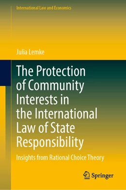 Abbildung von Lemke | The Protection of Community Interests in the International Law of State Responsibility | 1. Auflage | 2025 | beck-shop.de