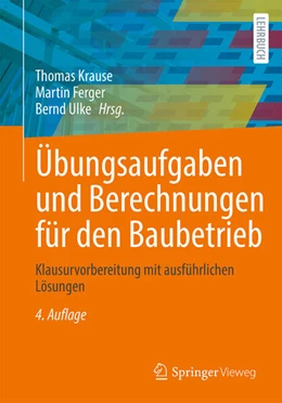 Abbildung von Krause / Ferger | Übungsaufgaben und Berechnungen für den Baubetrieb | 4. Auflage | 2025 | beck-shop.de