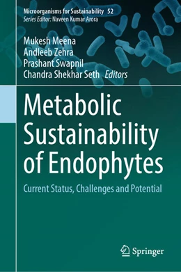 Abbildung von Meena / Zehra | Metabolic Sustainability of Endophytes | 1. Auflage | 2025 | beck-shop.de