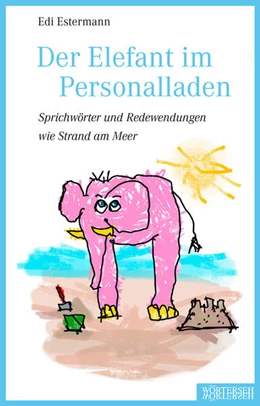 Abbildung von Estermann | Der Elefant im Personalladen | 1. Auflage | 2025 | beck-shop.de