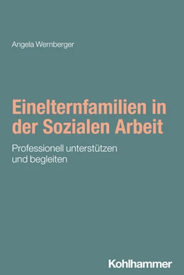 Abbildung von Wernberger | Einelternfamilien in der Sozialen Arbeit | 1. Auflage | 2025 | beck-shop.de