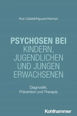 Abbildung von Rus-Calafell / Nguyen | Psychosen bei Kindern, Jugendlichen und jungen Erwachsenen | 1. Auflage | 2025 | beck-shop.de