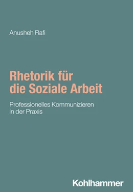 Abbildung von Rafi | Rhetorik für die Soziale Arbeit | 1. Auflage | 2025 | beck-shop.de