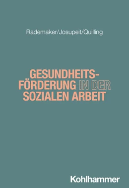 Abbildung von Rademaker / Josupeit | Gesundheitsförderung in der Sozialen Arbeit | 1. Auflage | 2025 | beck-shop.de