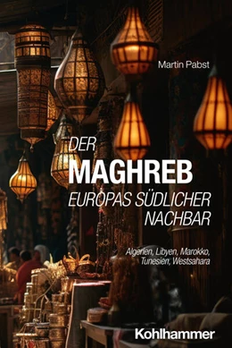 Abbildung von Pabst | Der Maghreb: Europas südlicher Nachbar | 1. Auflage | 2025 | beck-shop.de