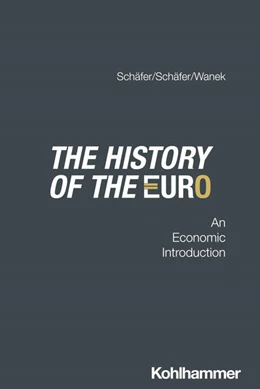 Abbildung von Schäfer / Wanek | The History of the Euro | 1. Auflage | 2025 | beck-shop.de