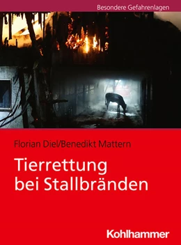 Abbildung von Diel / Mattern | Tierrettung bei Stallbränden | 1. Auflage | 2025 | beck-shop.de